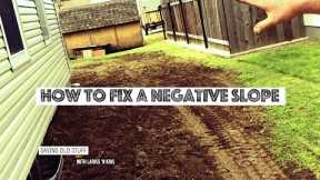 HOW TO FIX A NEGATIVE SLOPE | Basement Drainage Tips!