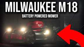 Milwaukee M18 Battery Powered Mower FIRST LOOK