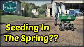 Seeding Your Lawn This Spring?...Watch This First!!! | Spring Lawn Care Tips