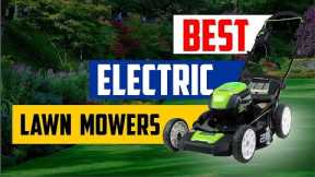 Top 5 Electric Lawn Mowers in 2022 👌