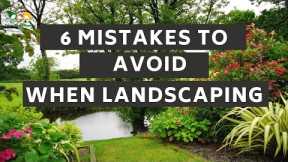 6 Mistakes To Avoid When Landscaping - Landscape for Beginners | Landscape Design 101