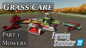 Grass Care Part 1 - Mowers - Farming Simulator 22