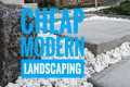 Cheap Modern Landscaping