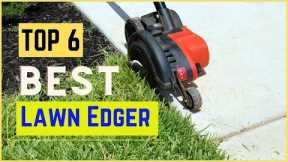 Top 6 Best Lawn Edgers in 2022