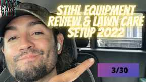 My Stihl Equipment 2 year review | Lawn Care Equipment Set Up 2022