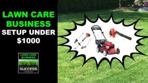 Lawn Care Business Equipment Setup For $1000 | Lawn Care Business On A Budget