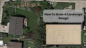 Landscape Design For Beginners, How to Draw Your Landscape Design