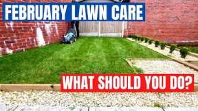 What you SHOULD do to your LAWN in FEBRUARY