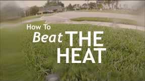 Summer Lawn Heat Wave Tips | Lawn Cooling | Water Your Way Through