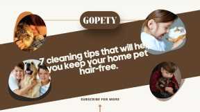 10 Cleaning Tips for Keeping Your Home Pet Hair-Free