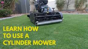 Learn How To Use A Cylinder Mower