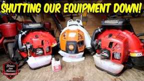 How We WINTERIZE Our Lawn Equipment & Shutting Down The Season (FINALLY!)