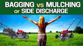 Mulching vs Bagging vs Side Discharge - Which is Best & Why to help your Lawn