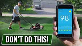HOT WEATHER is Here! Do NOT Do These 5 Things With Your LAWN!!
