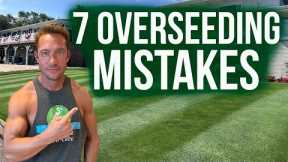 7 OVERSEEDING MISTAKES that waste your TIME and MONEY