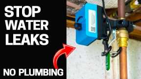 STOP Water Damage When you Aren't Home - NO Plumber Required