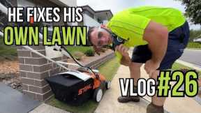 VLOG #26 Lawnmower Man fixes his own lawn... Finally
