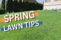 SPRING LAWN TIPS FOR PERECT SUMMER