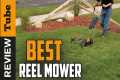 ✅ Reel Mower: Best Reel Mower 2021