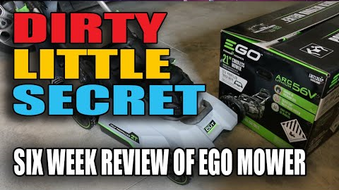 Ego Mower -- Review after six weeks --  DIRTY LITTLE SECRET