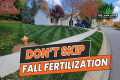 FALL FERTILIZER - The Secret To A